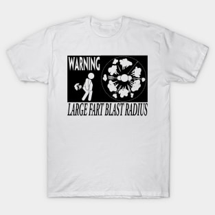 WARNING LARGE FART BLAST RADIUS T-Shirt